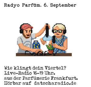 Neue Fieldrecordings auf Radyo Parfüm/Datscha Radio Frankfurt – 6.9.2026